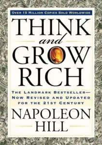 Think and Grow Rich - by Napoleon Hill