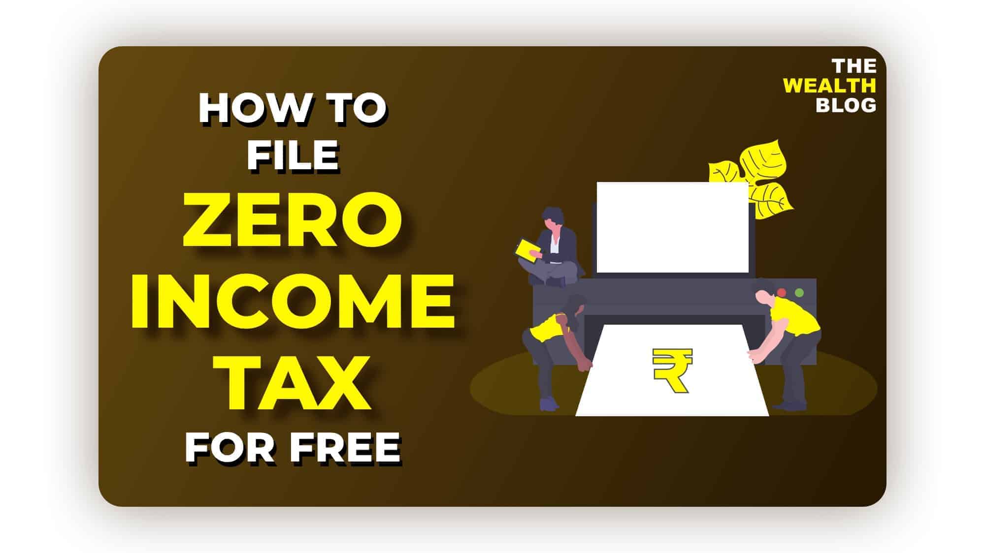 How to File Zero Tax Return Online in India Step by Step Guide