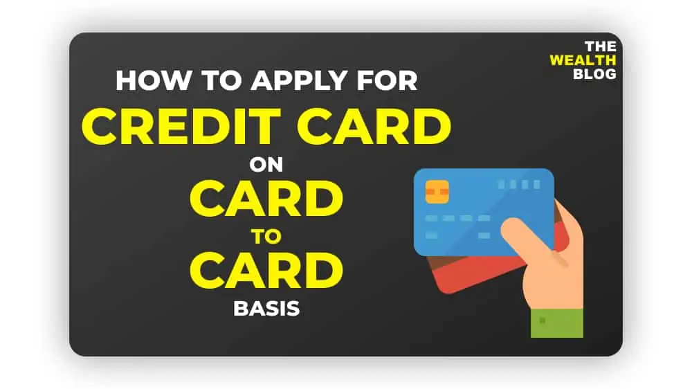 How to Apply for Credit Card on Card to Card Basis Thumbnail